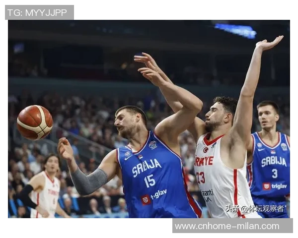 西班牙与土耳其篮球对决精彩回顾及赛后分析